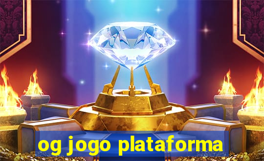 og jogo plataforma